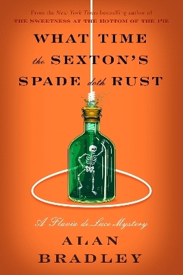 What Time the Sexton's Spade Doth Rust - Alan Bradley