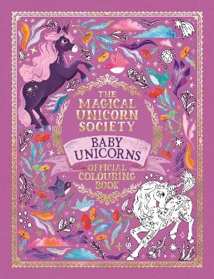 The Magical Unicorn Society Official Colouring Book: Baby Unicorns - Valentina Luz