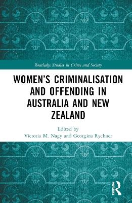 Women’s Criminalisation and Offending in Australia and New Zealand - 