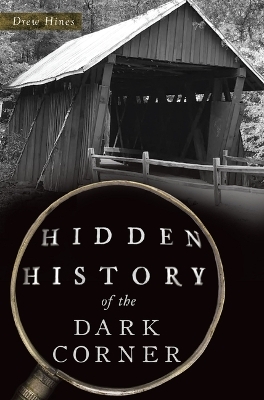 Hidden History of the Dark Corner - MR Hines