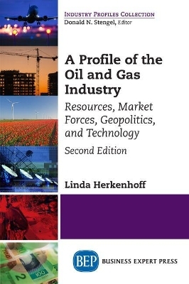 A Profile of the Oil and Gas Industry - Linda Herkenhoff