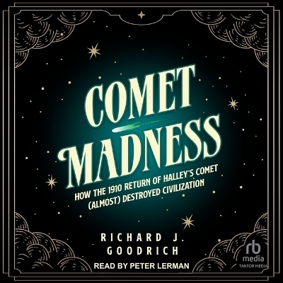 Comet Madness - Richard J Goodrich