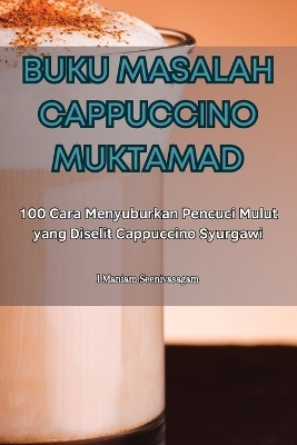 Buku Masalah Cappuccino Muktamad -  Seenivasagam