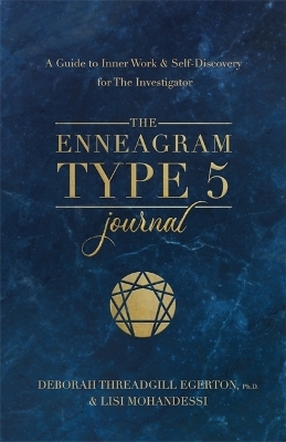 The Enneagram Type 5 Journal - Deborah Threadgill Egerton  Ph.D.