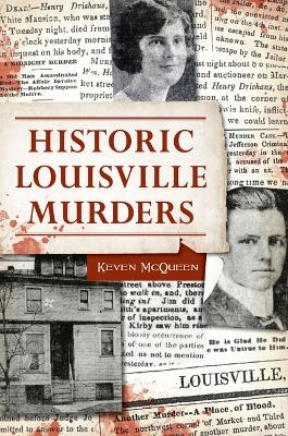 Historic Louisville Murders - MR McQueen