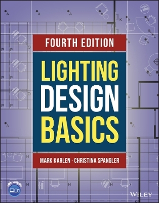 Lighting Design Basics - Mark Karlen, Christina Spangler