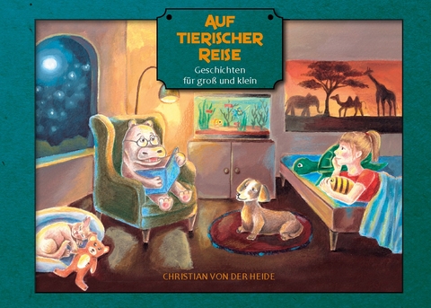 Auf tierischer Reise - Christian von der Heide