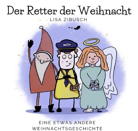 Der Retter der Weihnacht - Lisa Zibusch