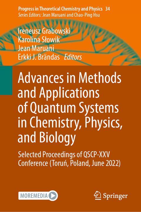 Advances in Methods and Applications of Quantum Systems in Chemistry, Physics, and Biology - 