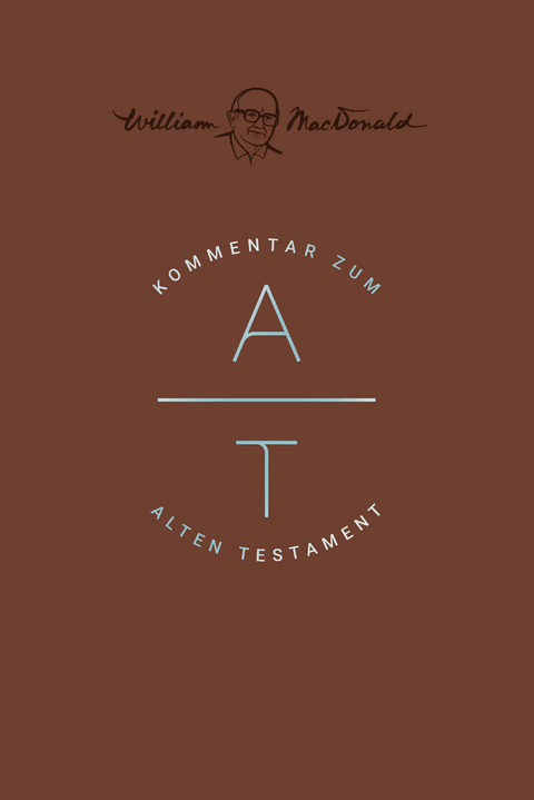 Kommentar zum Alten Testament - William MacDonald