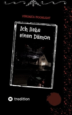 Ich liebe einen Dämon - Veronica Moonlight