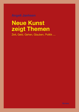 Neue Kunst zeigt Themen - Angeli Janhsen