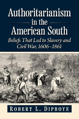 Authoritarianism in the American South - Robert L. Dipboye