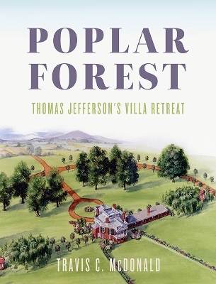 Poplar Forest - Travis C. McDonald