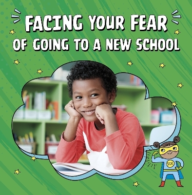 Facing Your Fear of Going to a New School - Renee Biermann