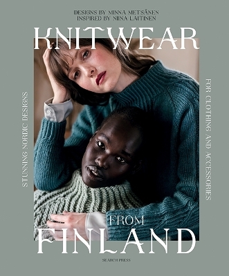 Knitwear from Finland - Niina Laitinen, Minna Metsanen