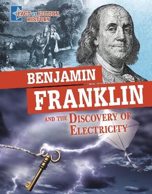 Benjamin Franklin and the Discovery of Electricity - Megan Cooley Peterson