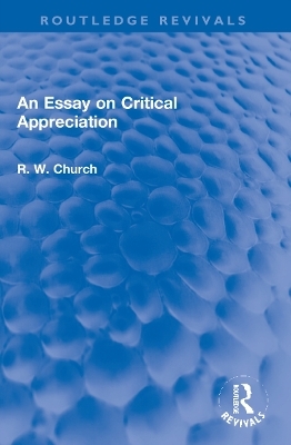 An Essay on Critical Appreciation - Ralph W. Church