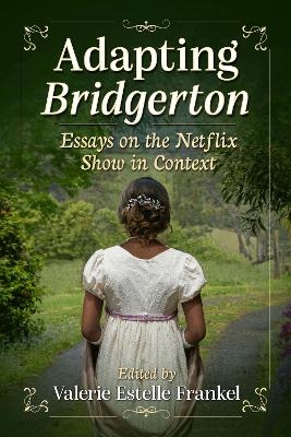 Adapting Bridgerton - Valerie Estelle Frankel