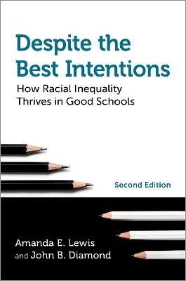 Despite the Best Intentions - Amanda E. Lewis, John B. Diamond