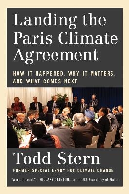 Landing the Paris Climate Agreement - Todd Stern