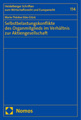 Selbstbelastungskonflikte des Organmitglieds im Verhältnis zur Aktiengesellschaft - Marie-Thérèse Eble-Glück