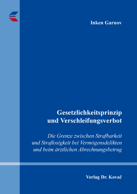 Gesetzlichkeitsprinzip und Verschleifungsverbot - Inken Garnov