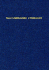 Niederösterreichisches Urkundenbuch - Roman Zehetmayer, Sonja Lessacher, Günter Marian, Ronald K. Salzer, Huber Weltin-Huber