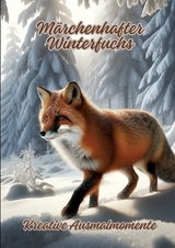 Märchenhafter Winterfuchs - Diana Kluge