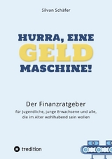 Hurra, eine Geldmaschine! - Silvan Schäfer