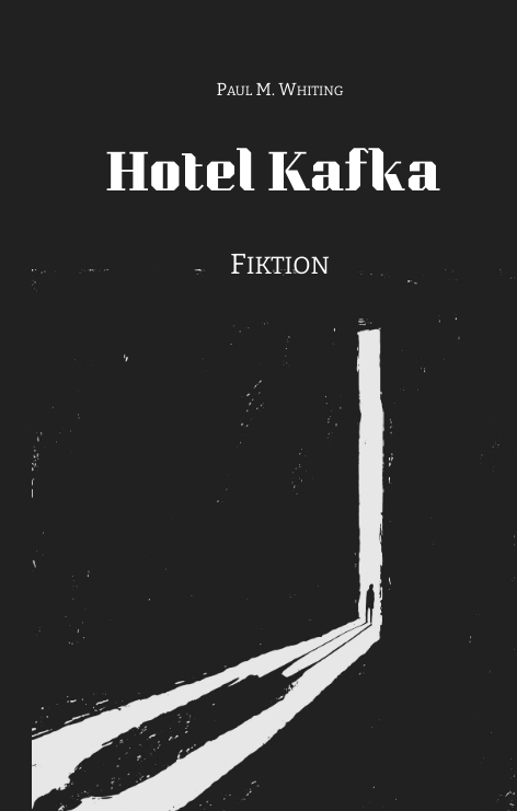 Hotel Kafka - Paul M. Whiting