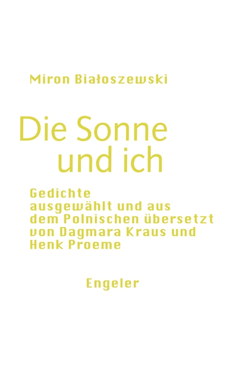 Die Sonne und ich - Miron Białoszewski