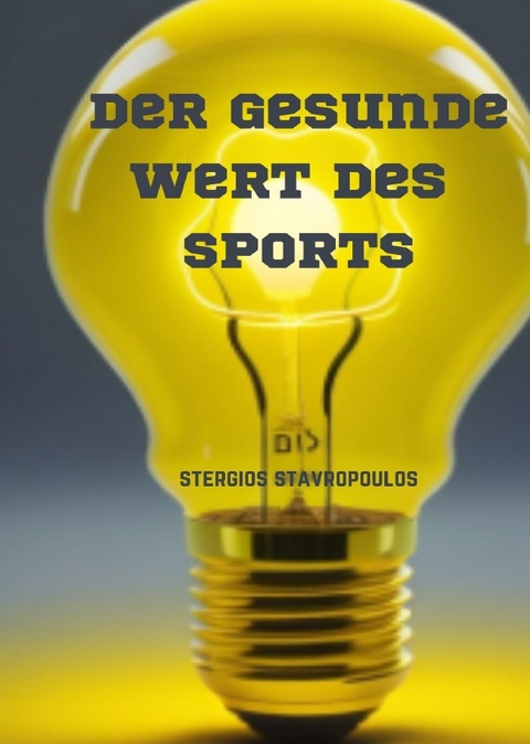 Der gesunde Wert des Sports - M.Ed. Stavropoulos  Stergios