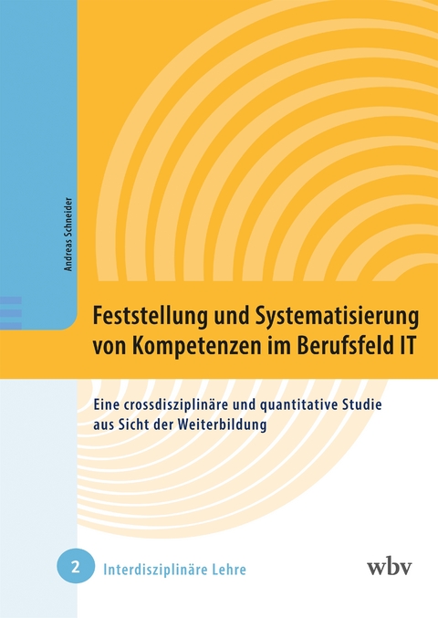 Feststellung und Systematisierung von Kompetenzen im Berufsfeld IT - Andreas Schneider