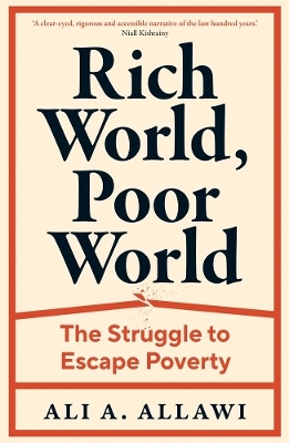 Rich World, Poor World - Ali A. Allawi