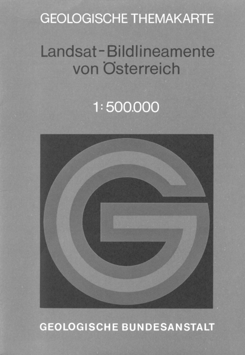 Erläuterungen zur Karte der LANDSAT-Bildlineamente von Österreich - Manfred F. Buchroithner