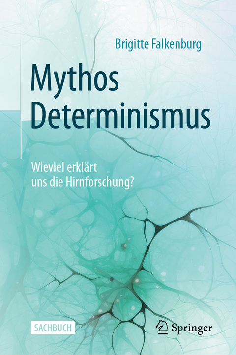 Mythos Determinismus - Brigitte Falkenburg