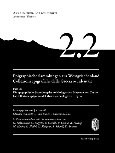 Epigraphische Sammlungen aus Westgriechenland | Collezioni epigrafiche della Grecia occidentale. Pars II: Die epigraphische Sammlung des archäologischen Museums von Thyrio | La Collezione epigrafica del Museo archeologico di Thyrio - 