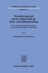 Privatisierung und private Trägerschaft im Justiz- und Maßregelvollzug. - Tassilo du Mesnil de Rochemont