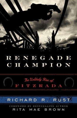 Renegade Champion - Richard R. Rust