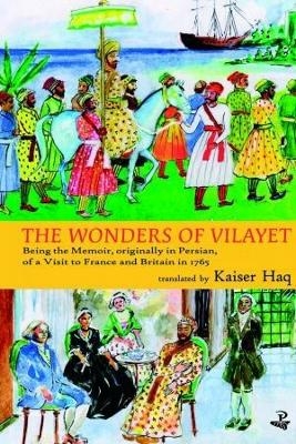 The Wonders Of Vilayet - Kaiser Haq