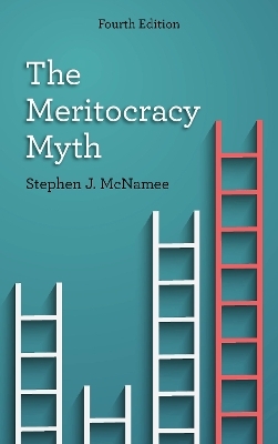 The Meritocracy Myth - Stephen J. McNamee