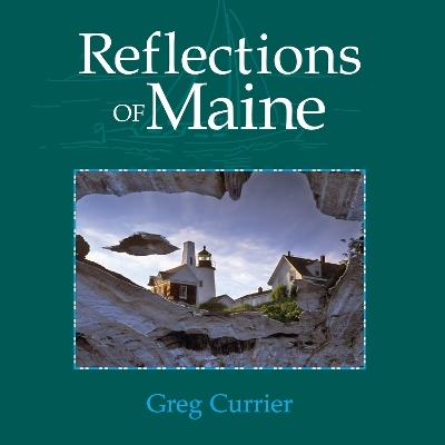 Reflections of Maine - Greg Currier