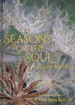 Seasons for the Soul - Spells of Nature - Julia van den Bosch