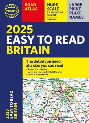 2025 Philip's Easy to Read Road Atlas of Britain -  Philip's Maps