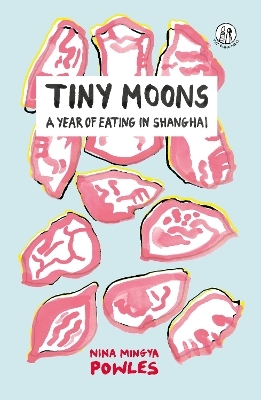 Tiny Moons - Nina Mingya Powles