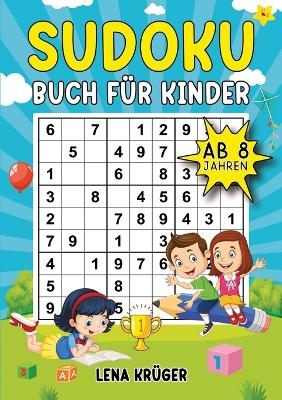 Sudoku Buch für Kinder ab 8 Jahren - Lena Krüger