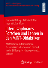 Interdisziplinäres Forschen und Lehren in den MINT-Didaktiken - 