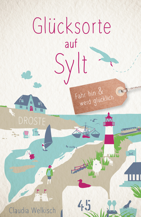 Glücksorte auf Sylt - Claudia Welkisch