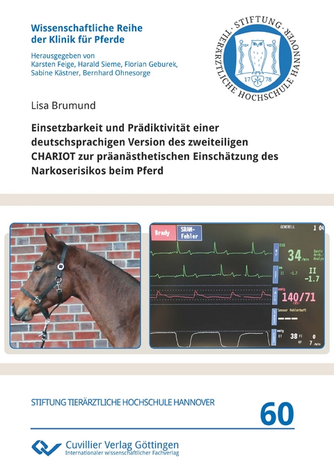 Einsetzbarkeit und Prädiktivität einer deutschsprachigen Version des zweiteiligen CHARIOT zur präanästhetischen Einschätzung des Narkoserisikos beim Pferd - Lisa Brumund